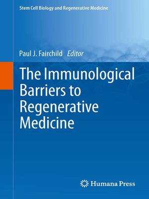 cover image of The Immunological Barriers to Regenerative Medicine